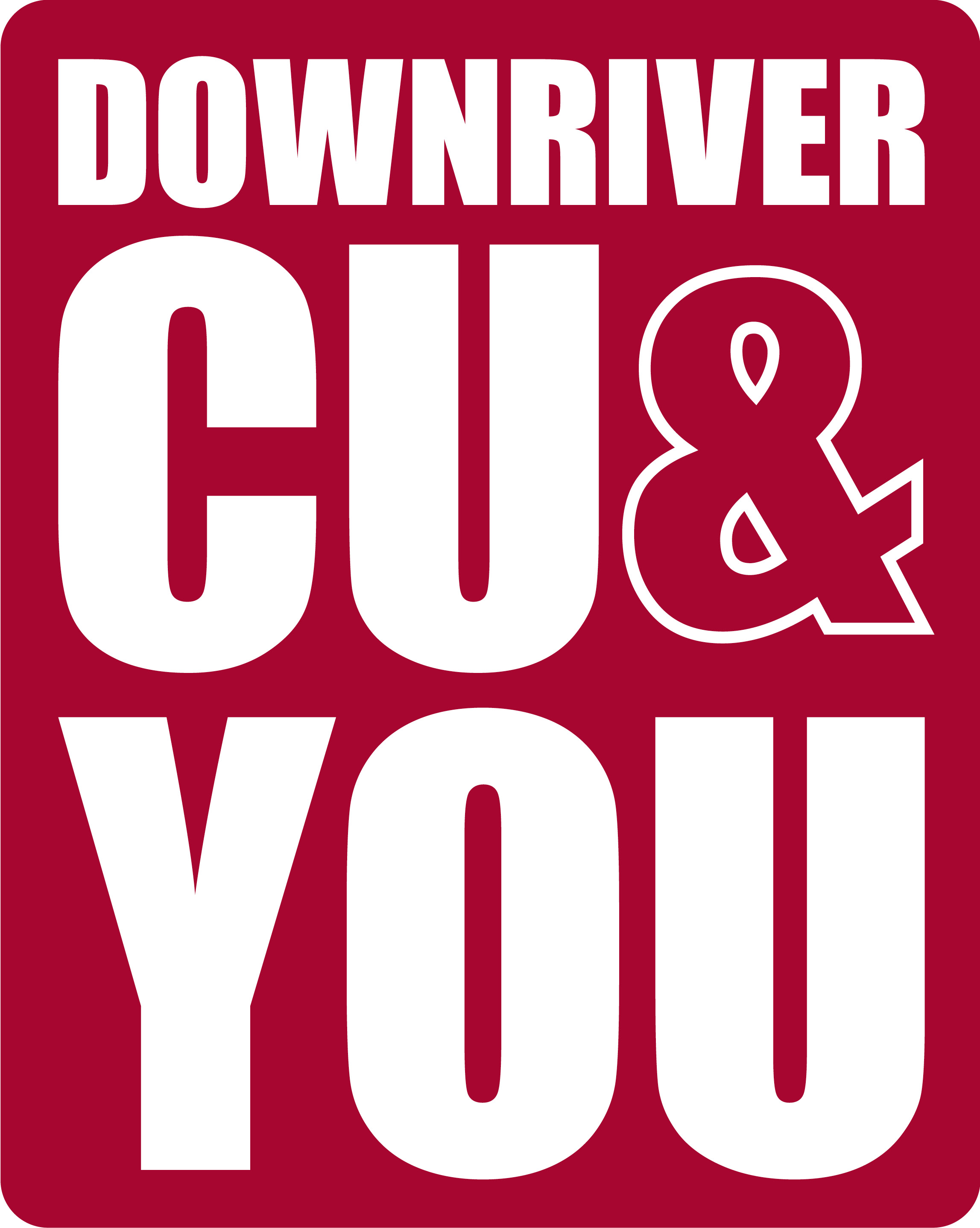 DownriverCU and YOU